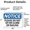 Signmission Please Do Not Sit Or Climb On Railing, 10 in W x Rectangle, Vinyl Decal OS-2PACK-NS-D-710-L-17415 - alternate 4